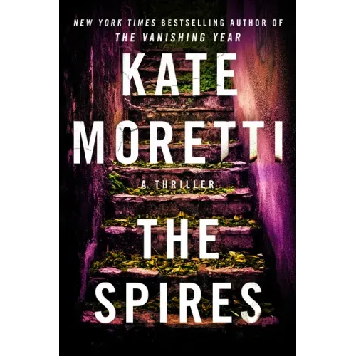 The Spires: A Thriller