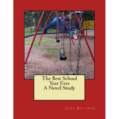 The Best School Year Ever A Novel Study