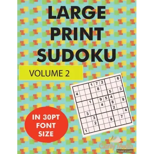 Large Print Sudoku Volume 2: 100 large print sudoku puzzles in large print 30pt size