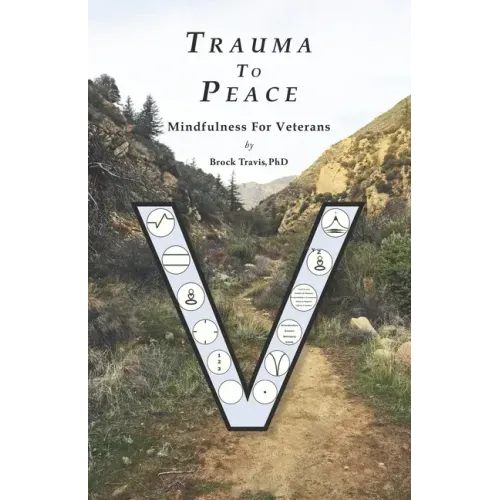 Trauma To Peace: Mindfulness For Veterans
