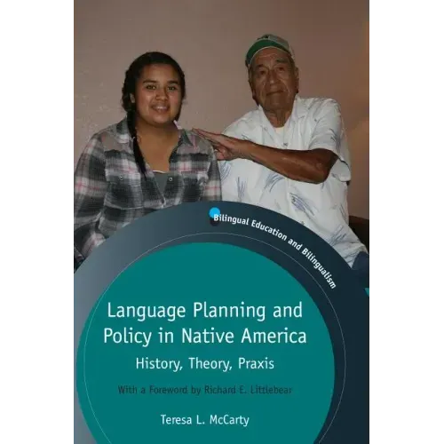 Language Planning and Policy in Native America: History, Theory, Praxis