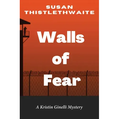 Walls of Fear: A Kristin Ginelli Mystery