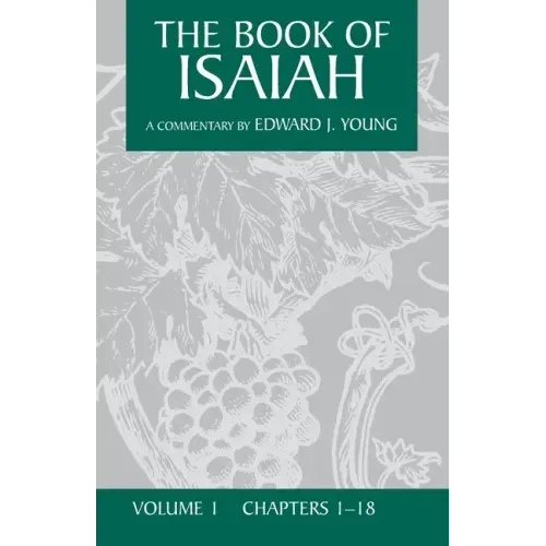 The Book of Isaiah, Volume 1: Chapters 1-18