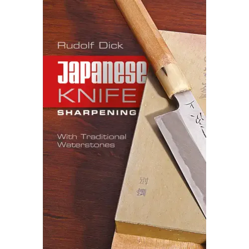 Japanese Knife Sharpening: With Traditional Waterstones
