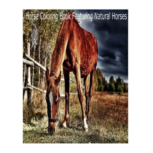 Magical Horses Colouring-In: Horse coloring book featuring natural Horses