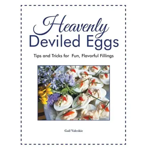Heavenly Deviled Eggs: Tips and Tricks for Fun, Flavorful Fillings