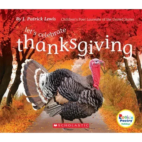 Let's Celebrate Thanksgiving (Rookie Poetry: Holidays and Celebrations)