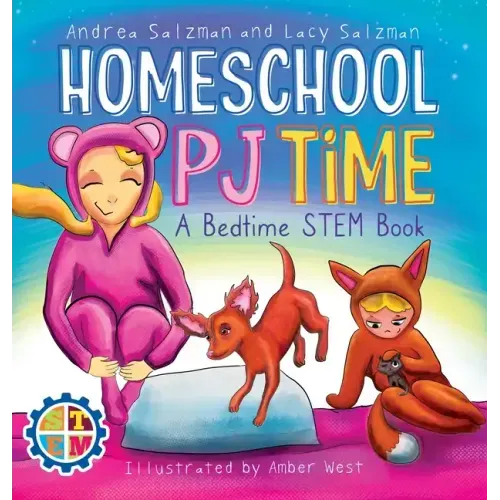 Homeschool PJ Time: A Bedtime STEM Book