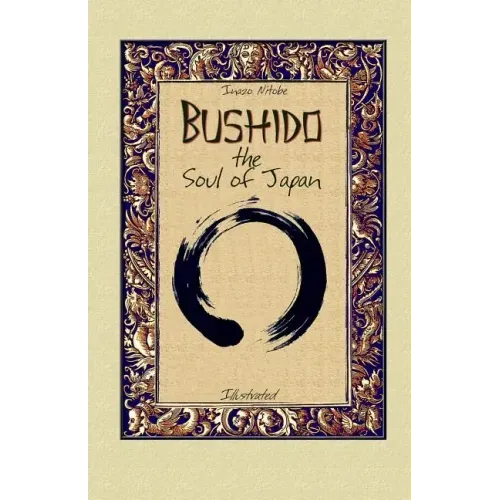 Bushido the Soul of Japan: Illustrated