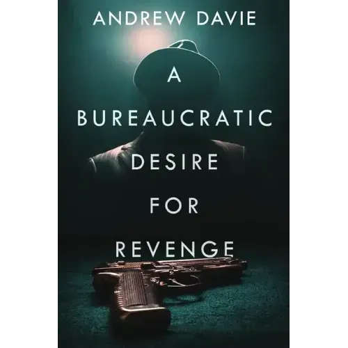 A Bureaucratic Desire For Revenge