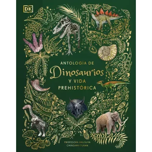 Antología de Dinosaurios Y Vida Prehistórica (Dinosaurs and Other Prehistoric Life)