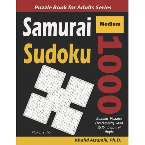 Samurai Sudoku: 1000 Medium Sudoku Puzzles Overlapping into 200 Samurai Style