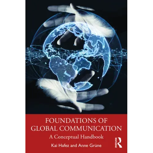 Foundations of Global Communication: A Conceptual Handbook