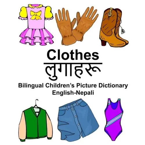 English-Nepali Clothes Bilingual Children's Picture Dictionary