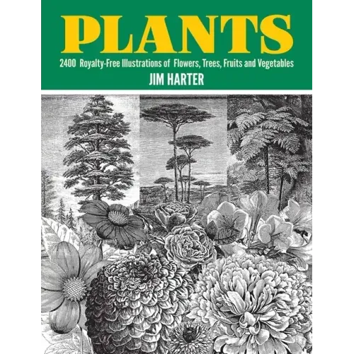 Plants: 2,400 Royalty-Free Illustrations of Flowers, Trees, Fruits and Vegetables