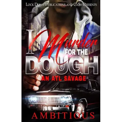 I Murder For The Dough: An Atl Savage