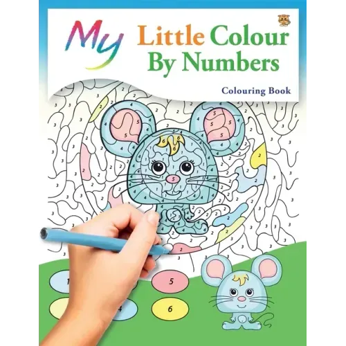 My Little Colour By Numbers Colouring Book: Cute Creative Children's Colouring