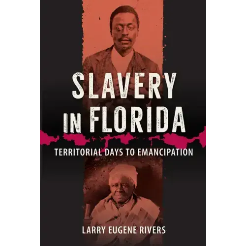 Slavery in Florida: Territorial Days to Emancipation