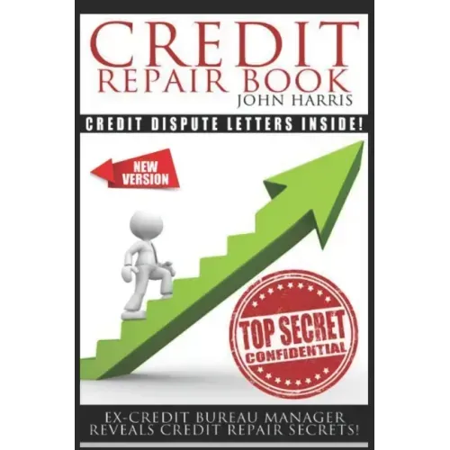 Credit Repair Book: Ex Credit Bureau Manager Reveals Credit Repair Secrets