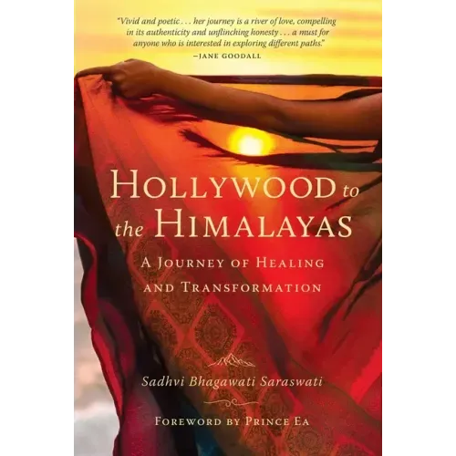 Hollywood to the Himalayas: A Journey of Healing and Transformation