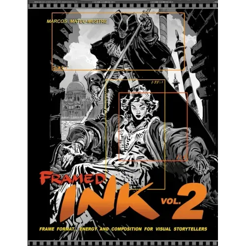 Framed Ink 2: Frame Format, Energy, and Composition for Visual Storytellers