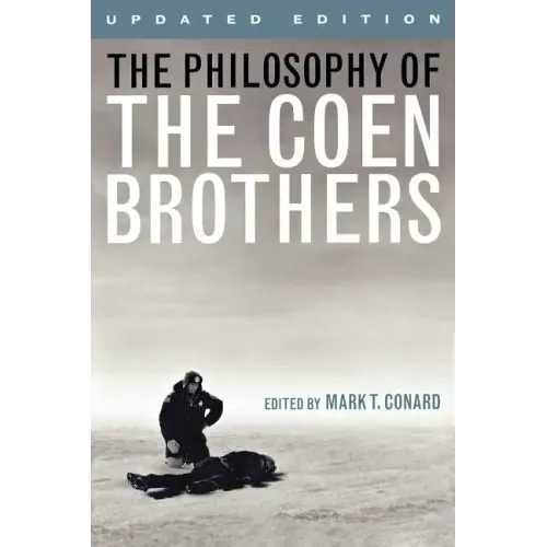 The Philosophy of the Coen Brothers