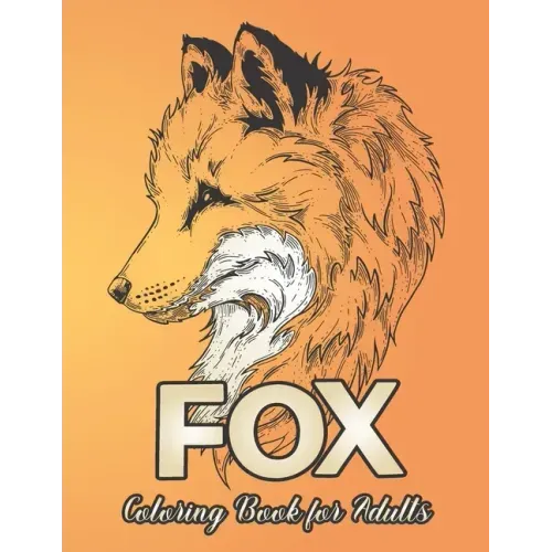 Fox Coloring Book for Adults: Featuring Beautiful Forest Animal Fox Designs for Stress Relief and Relaxation