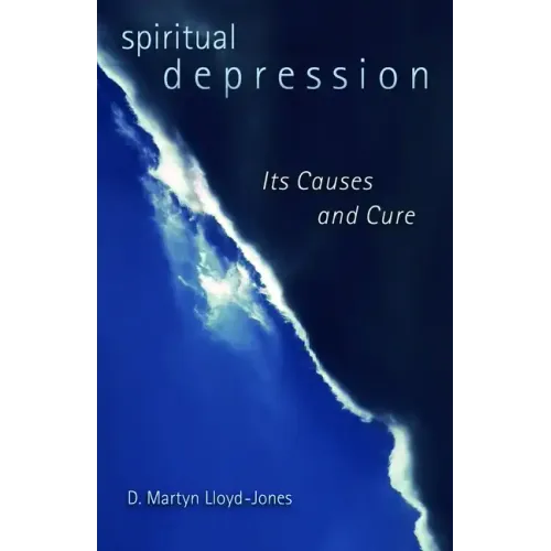 Spiritual Depression: Its Causes and Cure