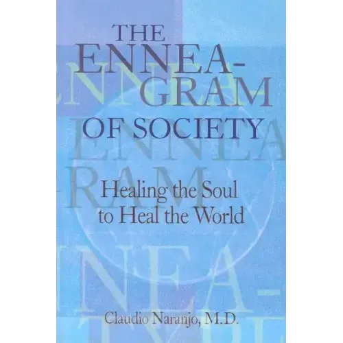 The Enneagram of Society: Healing the Soul to Heal the World