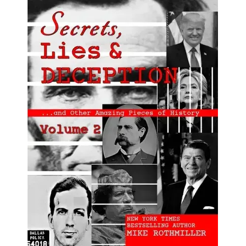 Secrets, Lies & Deception 2: And Other Amazing Pieces of History