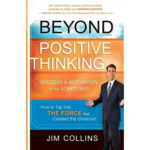 Beyond Positive Thinking: Success & Motivation in the Scriptures