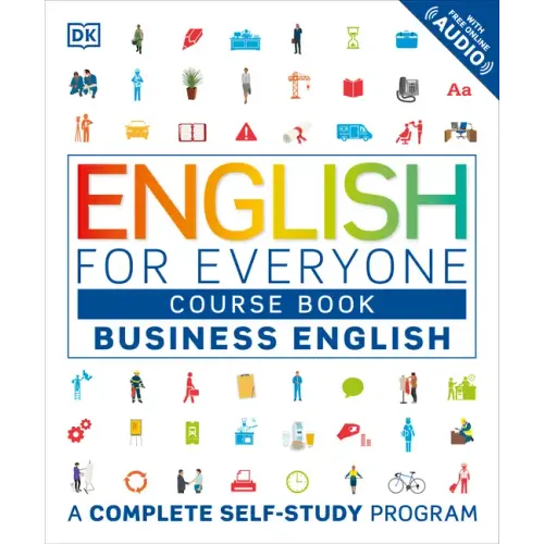 English for Everyone: Business English, Course Book: A Complete Self-Study Program