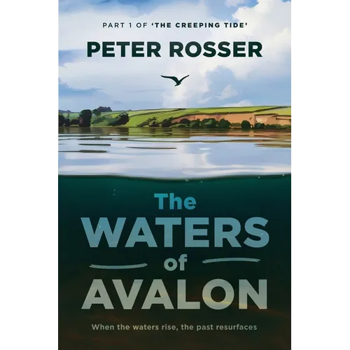 The Waters of Avalon: Part 1 of 'The Creeping Tide'