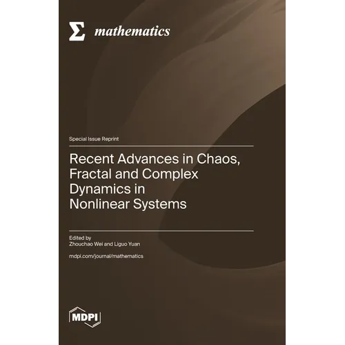 Recent Advances in Chaos, Fractal and Complex Dynamics in Nonlinear Systems
