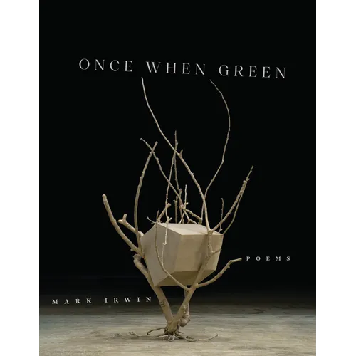 Once When Green: Poems