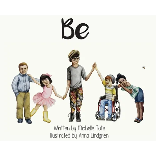 Be: Be Unique. Be Courageous. Be Kind.