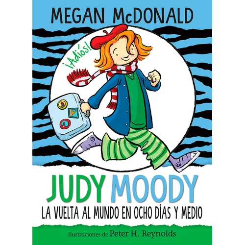 Judy Moody Y La Vuelta Al Mundo En Ocho Días Y Medio / Judy Moody Around the World in 8 1/2 Days