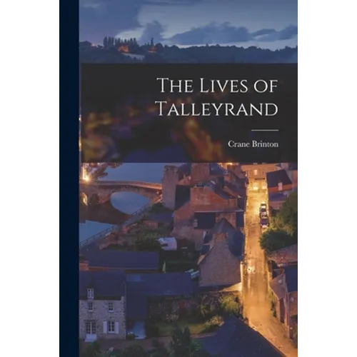The Lives of Talleyrand