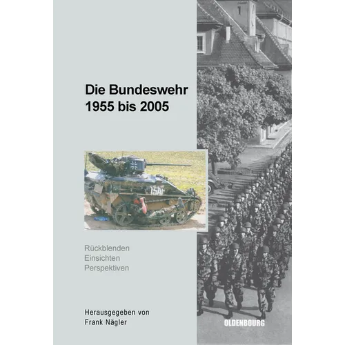 Die Bundeswehr 1955 bis 2005