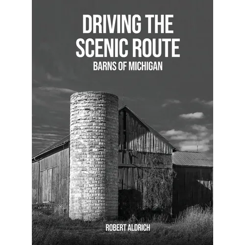 Driving the Scenic Route: Barns of Michigan
