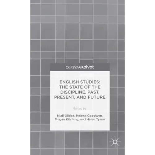 English Studies: The State of the Discipline, Past, Present, and Future