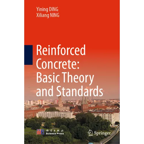 Reinforced Concrete: Basic Theory and Standards