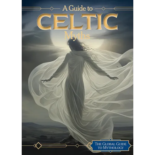 A Guide to Celtic Myths