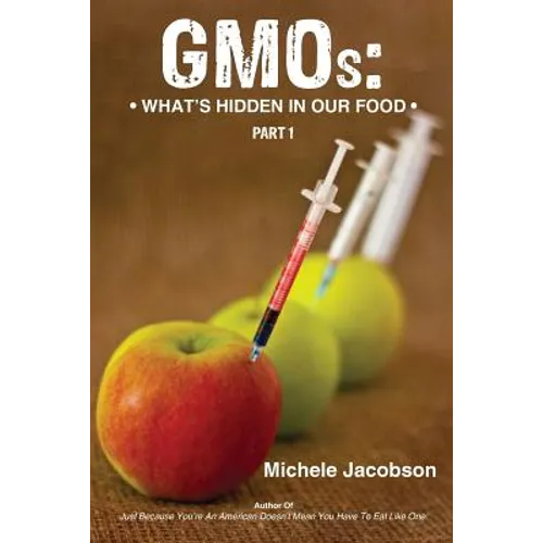 GMOs: What's Hidden in Our Food
