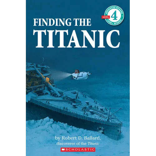 Finding the Titanic (Scholastic Reader, Level 4)