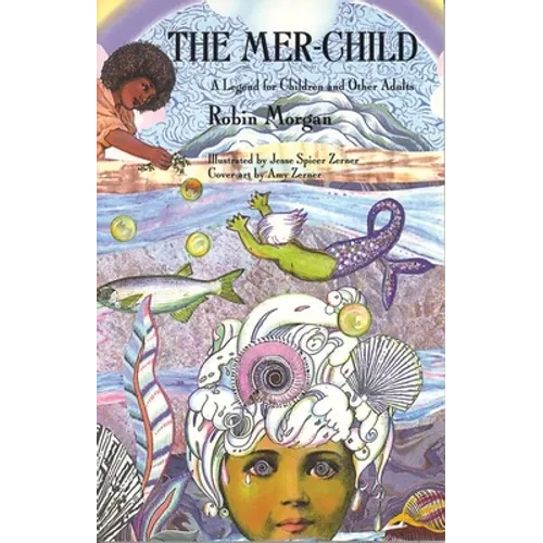 The Mer-Child: A Legend for Children and Other Adults