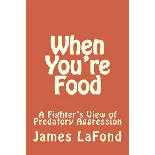 When You're Food: A Fighter's View of Predatory Aggression