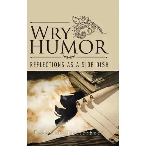 Wry Humor: Reflections as a Side Dish