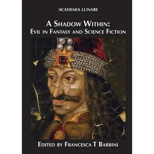 A Shadow Within: Evil in Fantasy and Science Fiction