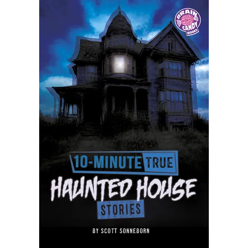 10-Minute True Haunted House Stories